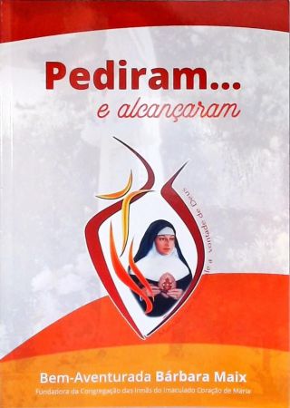 PEdiram... e Alcançaram - Vol. 4