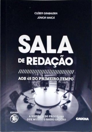 Sala De Redação Aos 45 Do Segundo Tempo