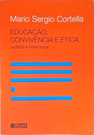 Educação, Convivência E Ética