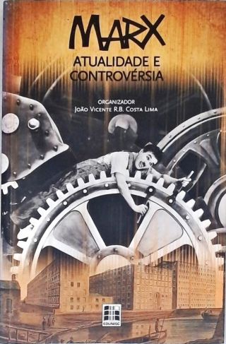 Marx: Atualidade E Controvérsia