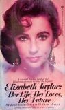Elizabeth Taylor: Her Life, Her Loves, Her Future