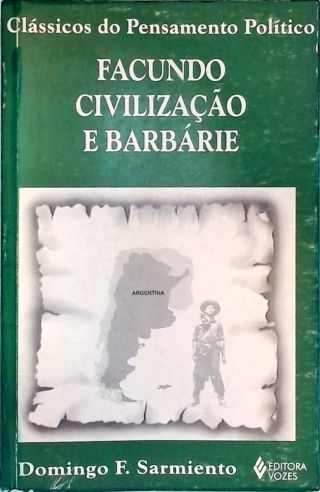 Facundo: Civilização E Barbárie