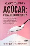 Açúcar: Culpado Ou Inocente?
