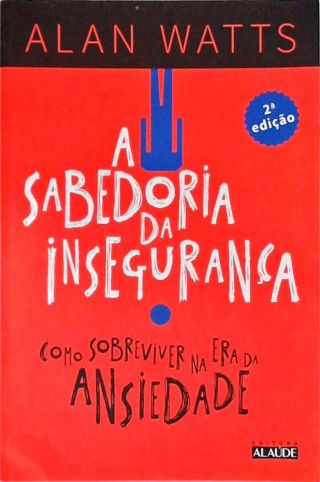 A Sabedoria da Insegurança