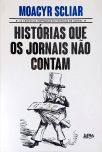 Histórias Que Os Jornais Não Contam