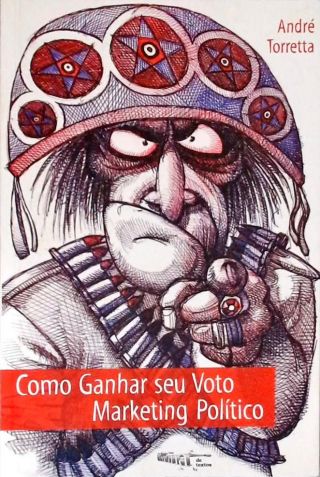 Como Ganhar Seu Voto: Marketing Político