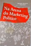Na Arena Do Marketing Político