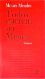 Todos Querem Ser Mujica