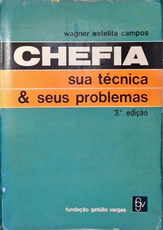 Chefia: Sua Técnica & Seus Problemas