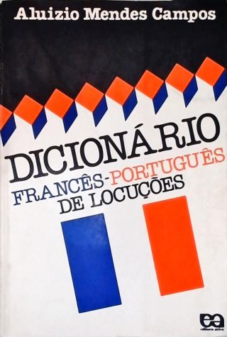 Dicionário Francês-português De Locuções