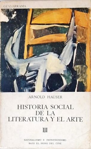 Historia Social de la Literatura y el Arte - Vol. 3