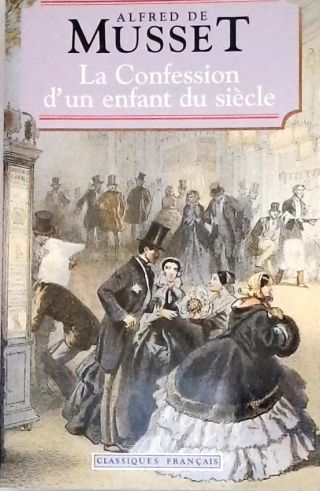 La Confession d un Enfant du Siècle