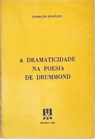 A Dramaticidade na Poesia de Drummond