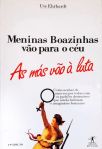 Meninas Boazinhas Vão Para O Céu, As Más Vão Á Luta