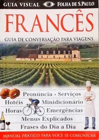 Guia De Conversação Para Viagens - Francês