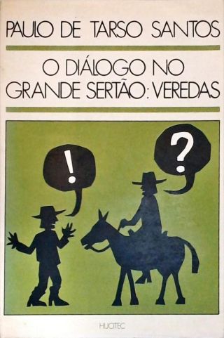 O Diálogo no Grande Sertão: Veredas