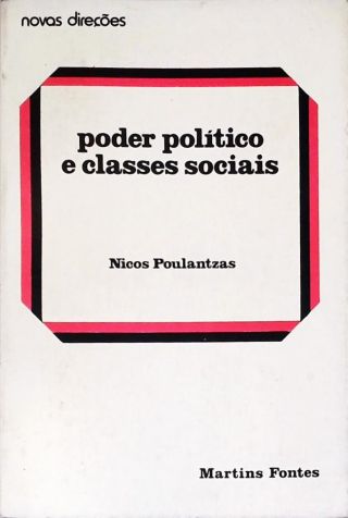 O Poder Politico e Classes Sociais