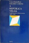 A República Velha - Vol. 1