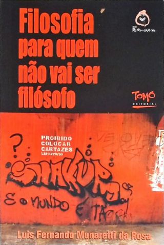 Filosofia Para Quem Não Vai Ser Filósofo