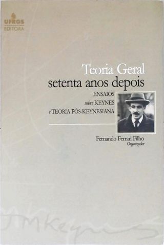 Teoria Geral Setenta Anos Depois