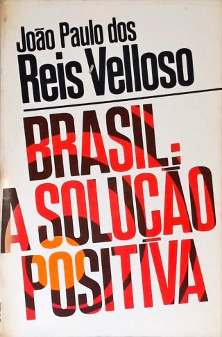Brasil: A Solução Positiva