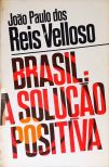 Brasil: A Solução Positiva