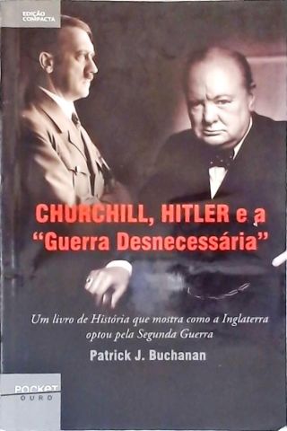 Churchill, Hitler e a Guerra Desnecessária