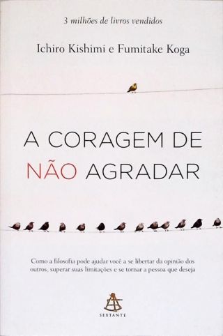 A coragem de não agradar