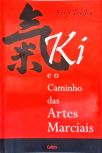 Ki E O Caminho Das Artes Marciais