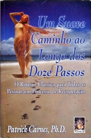 Um Suave Caminho Ao Longo Dos Doze Passos