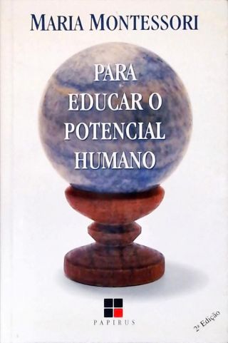 Para Educar o Potencial Humano