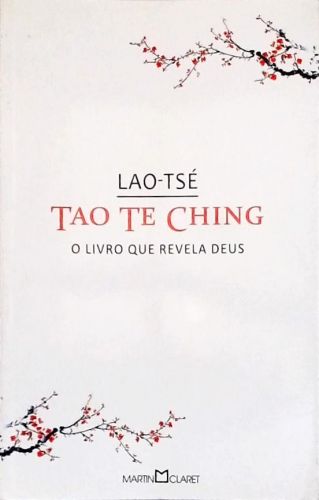 Tao Te Ching: O Livro Que Revela Deus