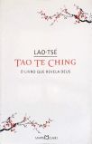 Tao Te Ching: O Livro Que Revela Deus