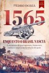 1565: Enquanto O Brasil Nascia