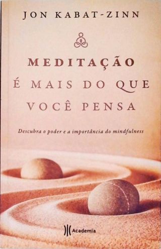 Meditação é mais do que você pensa