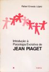 Introdução À Psicologia Evolutiva De Jean Piaget