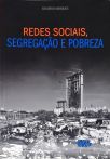 Redes Sociais, Segregação e Pobreza