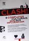 Clash! 8 Conflitos Culturais que nos Influenciam