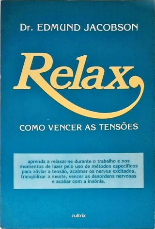Relax: Como Vencer As Tensões