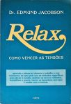 Relax: Como Vencer As Tensões