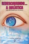 Redescobrindo A Holística