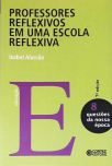 Professores Reflexivos Em Uma Escola Reflexiva