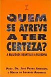 Quem Se Atreve A Ter Certeza?