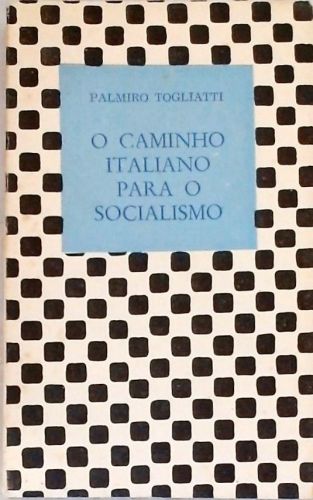 O Caminho Italiano Para O Socialismo