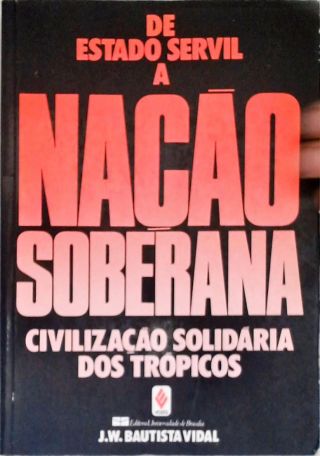 De Estado Servil A Nação Soberana