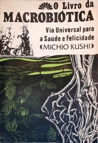 O Livro da Macrobiótica