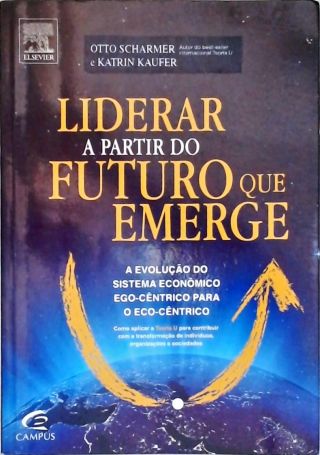 Liderar A Partir Do Futuro Que Emerge