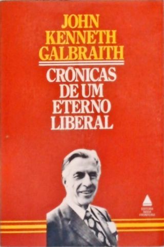 Crônicas De Um Eterno Liberal