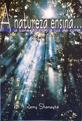 A Natureza Ensina...