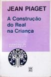 A Construção Do Real Na Criança